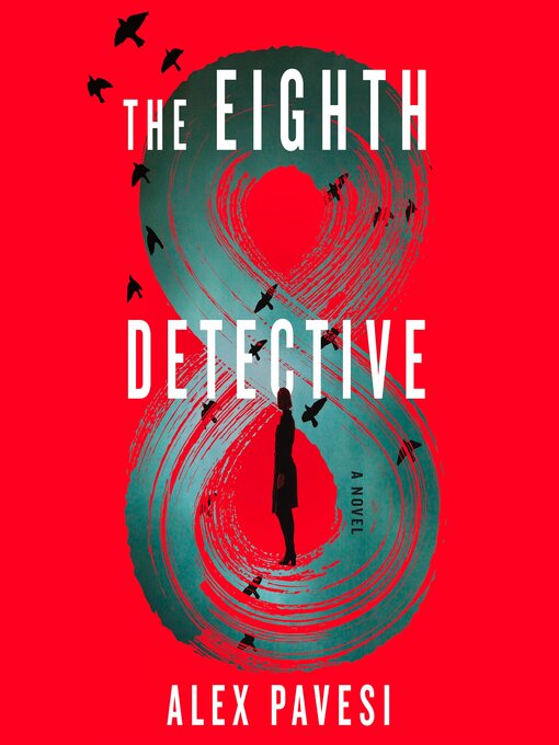 Title details for The Eighth Detective by Alex Pavesi - Available